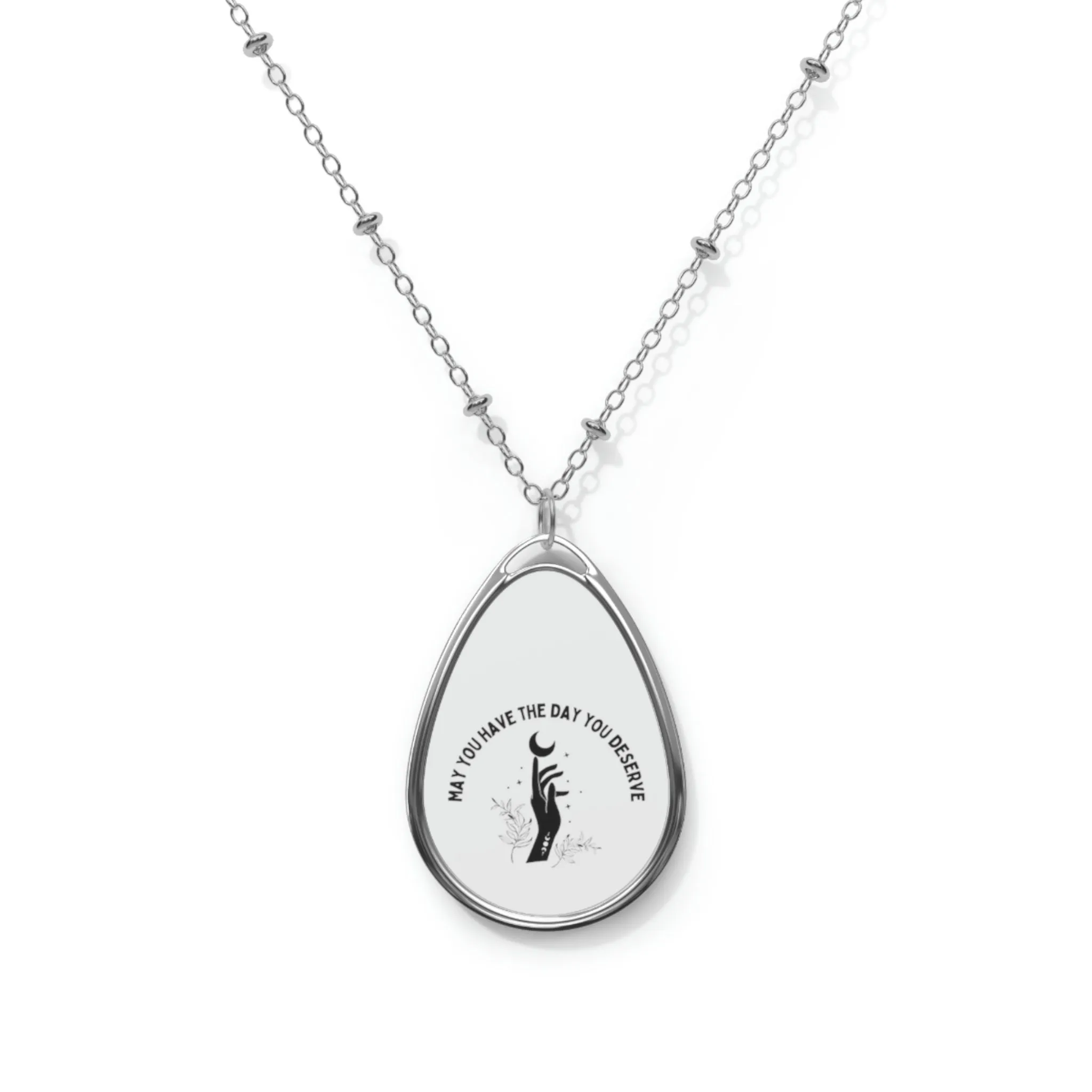 day you deserve Oval Necklace