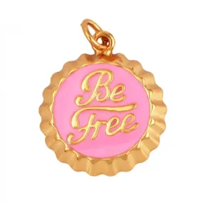 Pink Be Free Charm